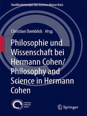 cover image of Philosophie und Wissenschaft bei Hermann Cohen/Philosophy and Science in Hermann Cohen